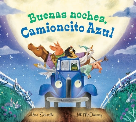 Buenas Noches, Camioncito Azul: Good Night, Little Blue Truck (Spanish Edition) by Schertle, Alice