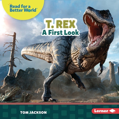 T. Rex: A First Look by Jackson, Tom