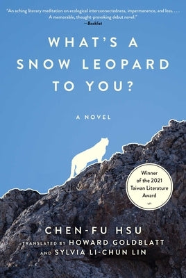 What's a Snow Leopard to You? by Hsu, Chen-Fu
