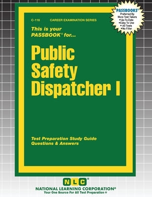 Public Safety Dispatcher I by Passbooks