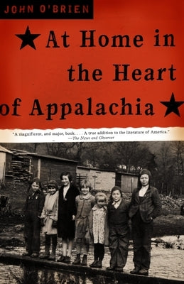 At Home in the Heart of Appalachia: A Memoir by O'Brien, John