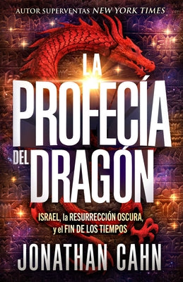 La Profec?a del Drag?n / The Dragon's Prophecy by Cahn, Jonathan