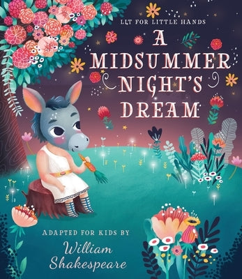 Lit for Little Hands: A Midsummer Night's Dream by Shakespeare, William
