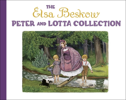 The Elsa Beskow Peter and Lotta Collection by Beskow, Elsa