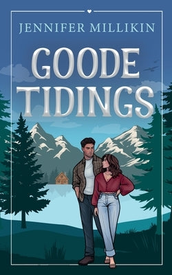 Goode Tidings by Millikin, Jennifer