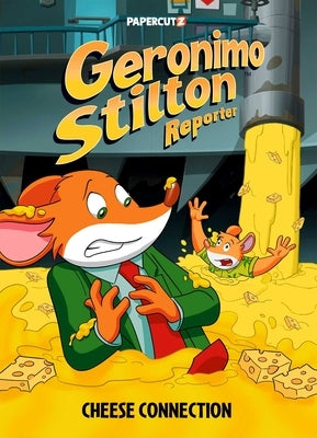 Geronimo Stilton Reporter Vol. 19: Cheese Connection by Stilton, Geronimo