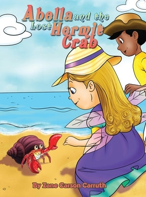 Abella and the Lost Hermit Crab by Carson Carruth, Zane