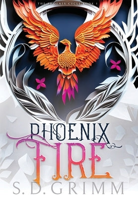 Phoenix Fire by Grimm, S. D.