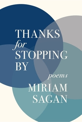 Thanks for Stopping by by Sagan, Miriam