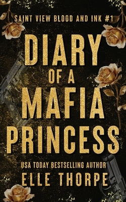 Diary of a Mafia Princess by Thorpe, Elle