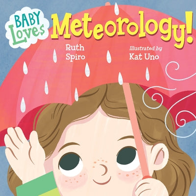 Baby Loves Meteorology by Spiro, Ruth