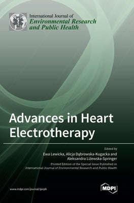 Advances in Heart Electrotherapy by Lewicka, Ewa