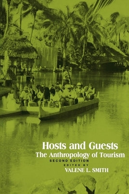 Hosts and Guests: The Anthropology of Tourism by Smith, Valene L.