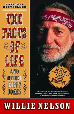 The Facts of Life: and Other Dirty Jokes by Nelson, Willie