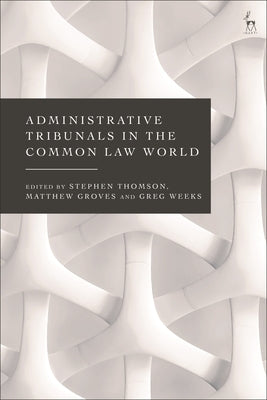 Administrative Tribunals in the Common Law World by Thomson, Stephen