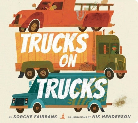 Trucks on Trucks by Fairbank, Sorche