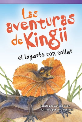 Las Aventuras de Kingii El Lagarto Con Collar by Brian, Janeen