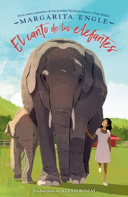 El Canto de Los Elefantes / Singing with Elephants by Engle, Margarita