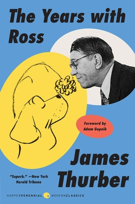 The Years with Ross by Thurber, James