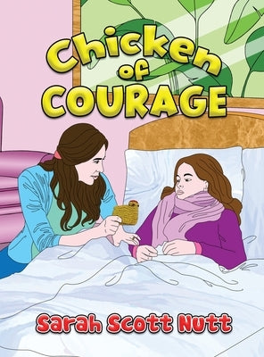 Chicken of Courage by Nutt, Sarah Scott