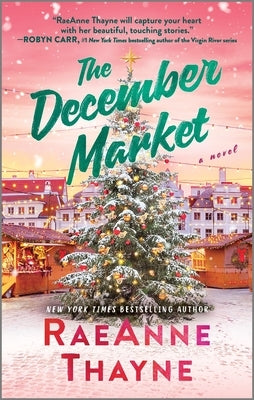 The December Market by Thayne, Raeanne