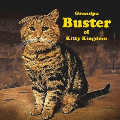 Grandpa Buster of Kitty Kingdom by Deane, Linda