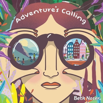 Adventure's Calling by Noser, Beth