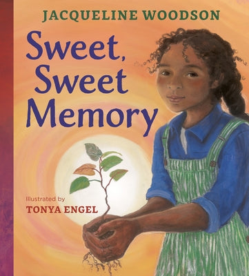 Sweet, Sweet Memory by Woodson, Jacqueline