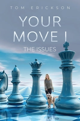 Your Move I: The Issues by Erickson, Tom