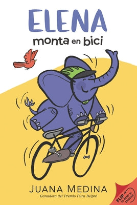 Elena Rides / Elena Monta En Bici: A Dual Edition Flip Book by Medina, Juana