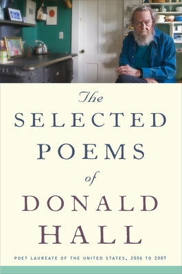 Selected Poems of Donald Hall by Hall, Donald