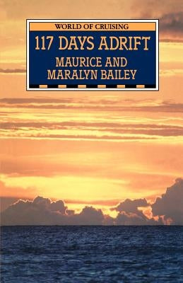 117 Days Adrift by Bailey, Maurice