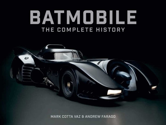 Batmobile: The Complete History [Revised and Expanded] by Cotta Vaz, Mark