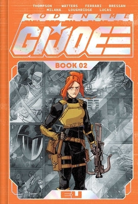 Codename: G.I. Joe Deluxe Edition Book Two by Thompson, Kelly