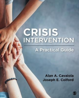 Crisis Intervention: A Practical Guide by Cavaiola, Alan A.