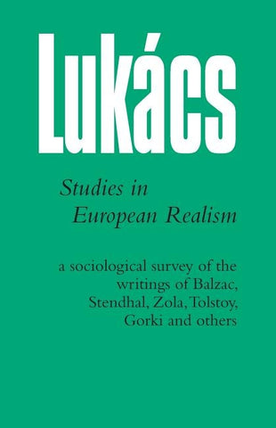 Studies in European Realism by Lukacs, Georg