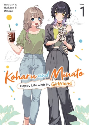 Koharu and Minato: Happy Life with My Girlfriend Vol. 1 by Hyaluron &. Daruma
