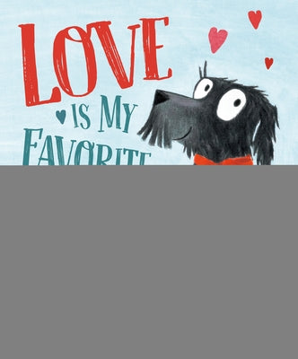 Love Is My Favorite Thing by Chichester Clark, Emma