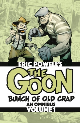 The Goon: Bunch of Old Crap Omnibus Volume 1 by Powell, Eric