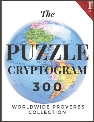 Puzzle Cryptogram: Worldewide Proverbs Collection - Cryptograms Solving Puzzle Books for Adults and Seniors Large Print by Paper, Andrew's