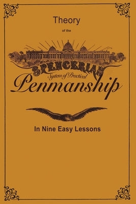 Spencerian Penmanship (Theory Book) by Spencer, Platt Rogers