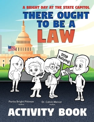 There Ought to Be a Law (Activity Book); A Bright Day at the State Capitol by Bright Pittman, Portia