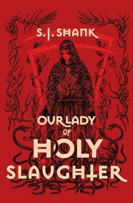 Our Lady of Holy Slaughter by Shank, S. J.