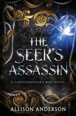 The Seer's Assassin by Anderson, Allison