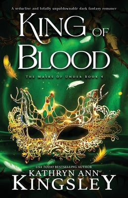 King of Blood: A seductive and totally unputdownable dark fantasy romance by Kingsley, Kathryn Ann