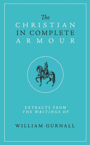 The Christian in Complete Armour by Wilson, Jim