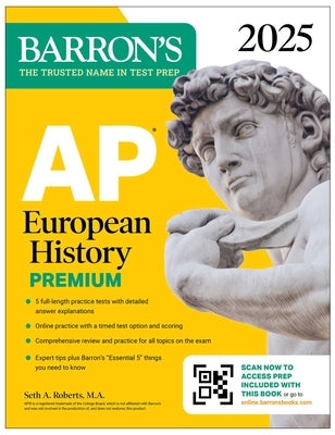 AP European History Premium, 2025: Prep Book with 5 Practice Tests + Comprehensive Review + Online Practice by Barron's Educational Series