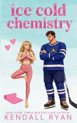 Ice Cold Chemistry by Ryan, Kendall
