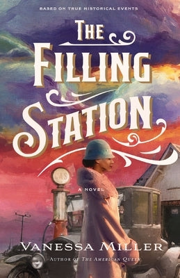 The Filling Station by Miller, Vanessa