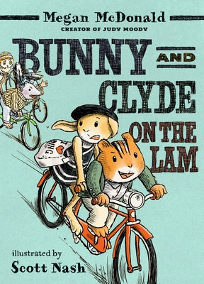 Bunny and Clyde on the Lam: (A Funny Middle Grade Chapter Book Full of Escapes, Mix-Ups, and Big Mistakes - For Kids Ages 5-8) by McDonald, Megan